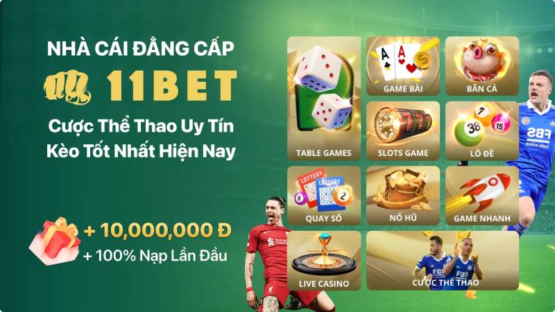 Giới thiệu tổng quan về 11BET